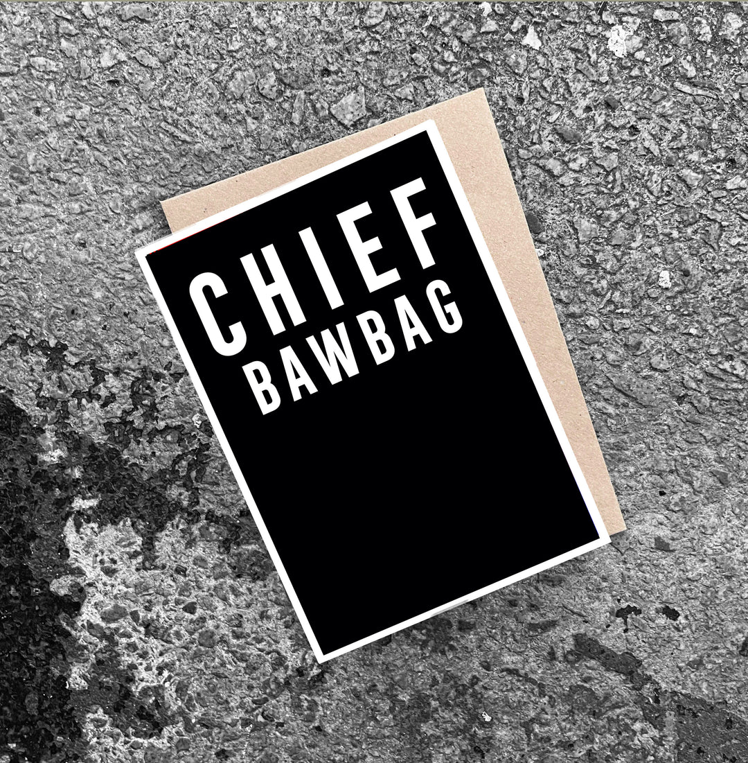 Chief Bawbag, Funny Scottish Cards, Scottish cards for him, Scottish Cards for men, 