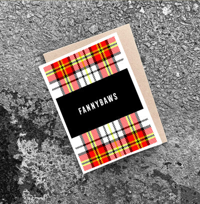 'FANNYBAWS' Scottish Card