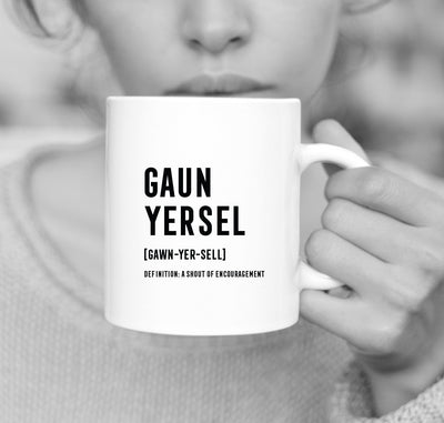 'GAUN YERSEL' Scottish Definition Mug