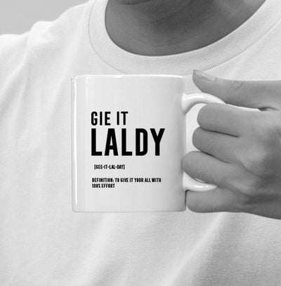 Gie it Laldy Scottish Mug, Scottish gifts