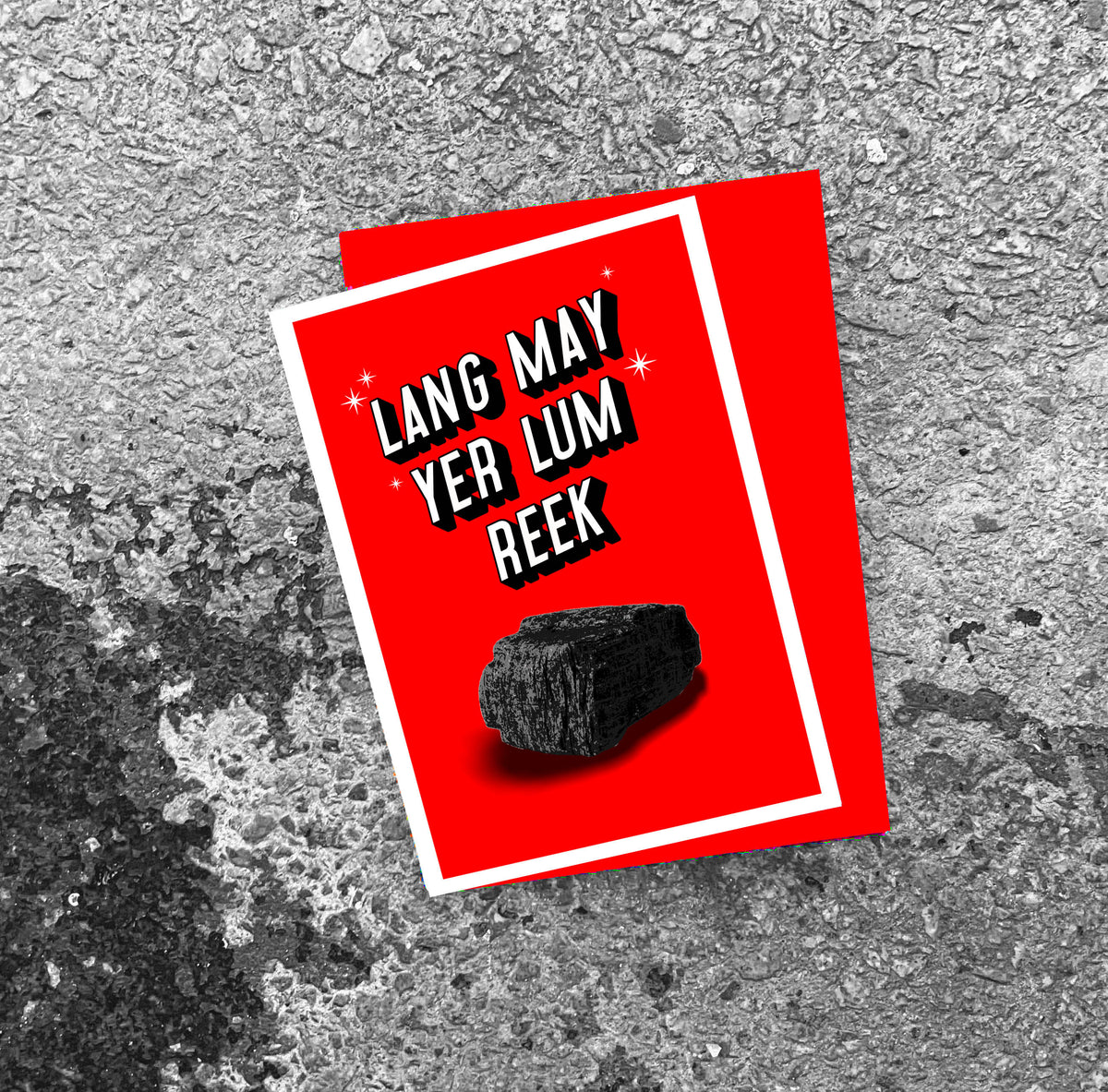 'LANG MAY YER LUM REEK - LUMP OF COAL' SCOTTISH CARD – Gie it Laldy ...