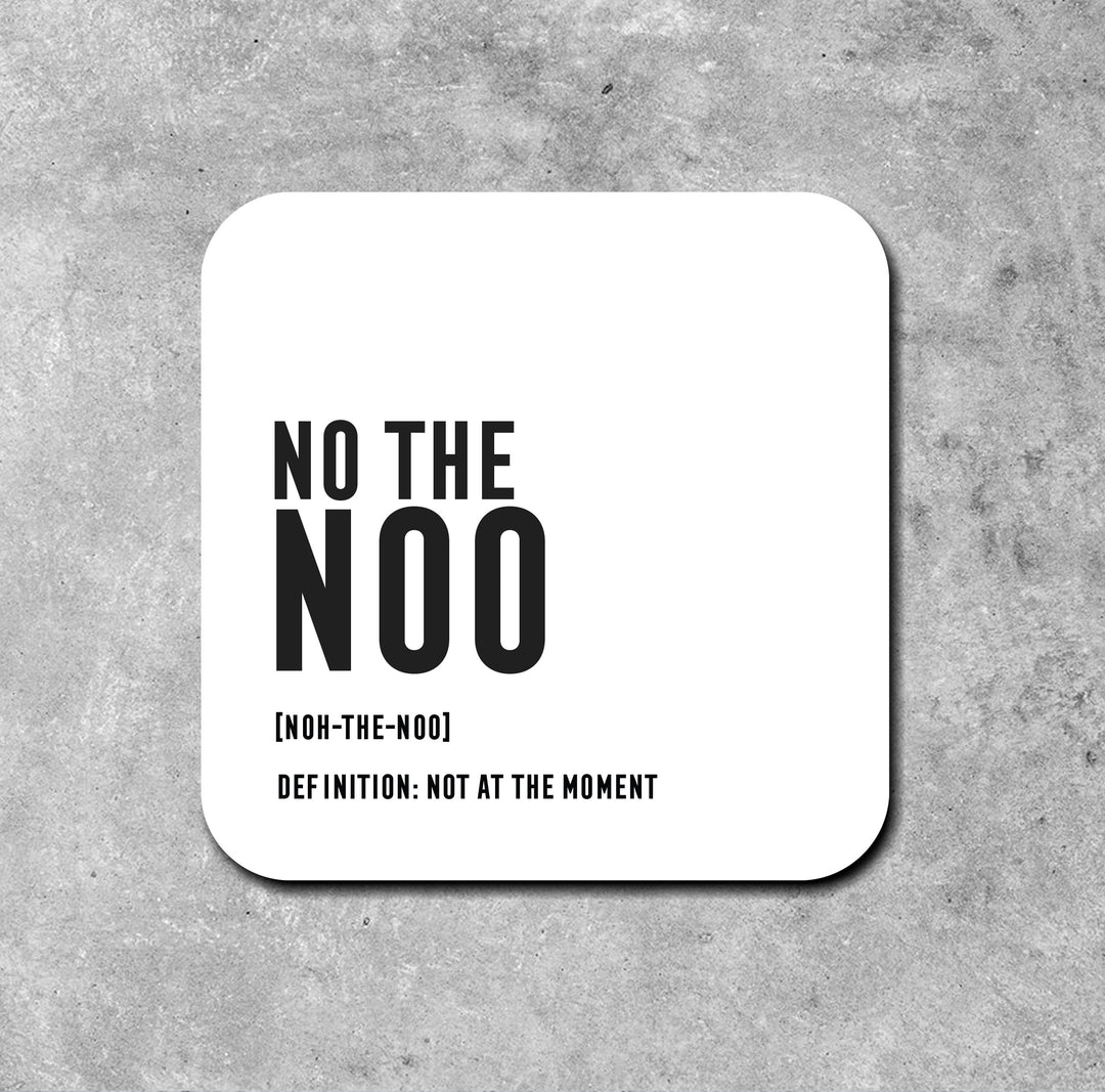 'NO THE NOO' SCOTTISH DEFINITION COASTER