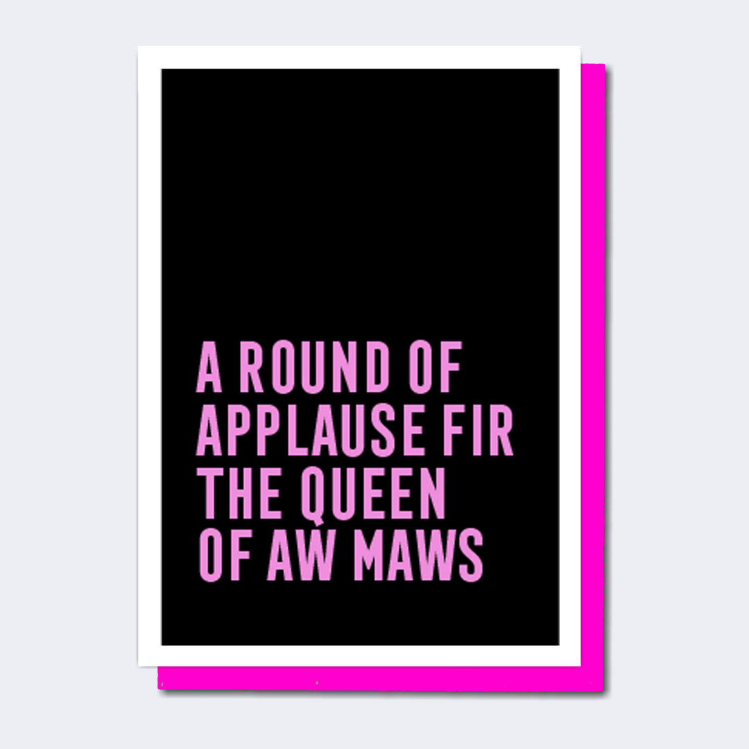 Queen of Maws, Scottish Cards, Unique Scottish cards, Recycled Cards, Scottish cards for her, Funny Scottish cards, Scottish Cards online, Scottish Sayings, Scottish Gifts, Scottish Cards for women, Scottish Birthday cards