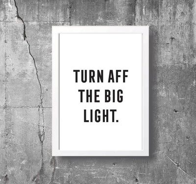 'TURN AFF THE BIG LIGHT' Scottish Print